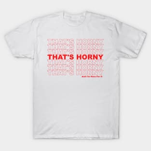 That's Horny T-Shirt